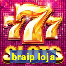 braip loja